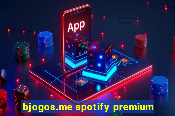 bjogos.me spotify premium